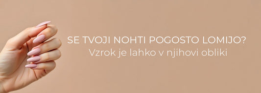 Se tvoji nohti pogosto lomijo? Vzrok je lahko v njihovi obliki